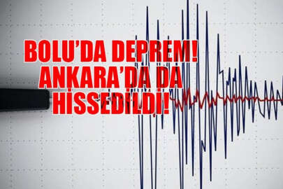 Bolu merkezli deprem! Ankara'da da hissedildi