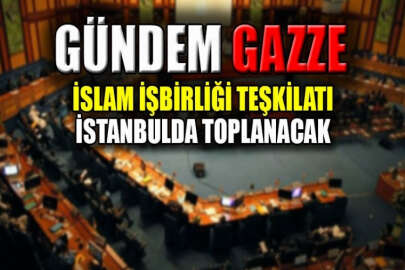 İslam İşbirliği Teşkilatı İstanbul'da toplanacak