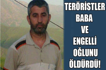 PKK'lılar baba ve oğlunu öldürdü!