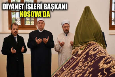 Diyanet İşleri Başkanı Erbaş'tan Kosova ziyareti