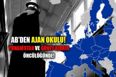 Avrupa Birliği ortak ajan okulu kuracak: Yunanistan ve Kıbrıs Rum Kesimi öncülük edecek!