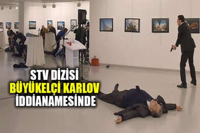 STV dizisi Büyükelçi Karlov iddianamesinde