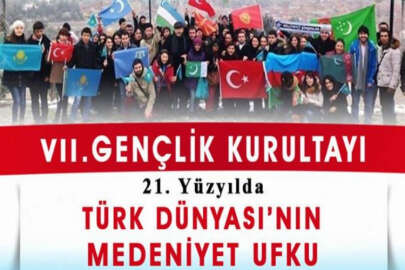 Eskişehir'de gençlik kurultayı: 21. Yüzyılda Türk Dünyasının Medeniyet Ufku