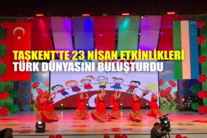 Özbekistan'da 23 Nisan Çocuk Bayramı festival havasında kutlandı