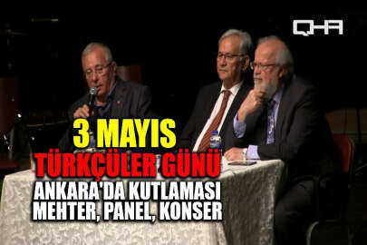 Ankara'da 3 Mayıs Türkçüler Günü kutlaması: Mehter, Panel, Konser