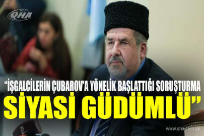 Çubarov: "Zelenskiy'in Türkiye ziyareti sırasında siyasi tutsakların durumu görüşülecek"