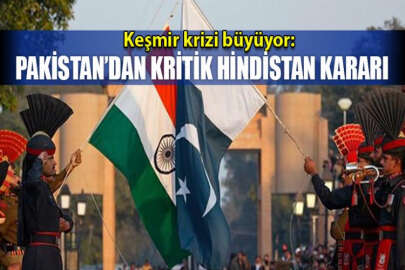 Keşmir krizi büyüyor: Pakistan, Hindistan ile ticareti askıya aldı