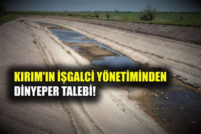 Kırım'ın işgalci yönetimi, Dinyeper sularının Kırım'a taşınmasını talep ediyor