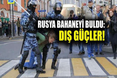 Rusya bahaneyi buldu: Dış güçler!