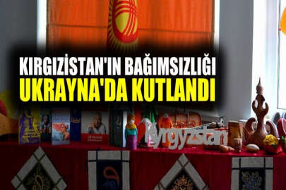 Kırgızistan’ın Bağımsızlık Günü Ukrayna’da kutlandı
