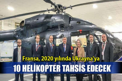 Fransa, 2020 yılında Ukrayna'ya 10 helikopter tahsis edecek