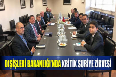 Dışişleri Bakanlığı’nda kritik Suriye zirvesi