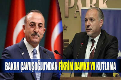 Bakan Çavuşoğlu’ndan Fikrim Damka’ya kutlama