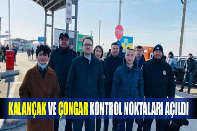 Kalançak ve Çongar kontrol noktaları açıldı
