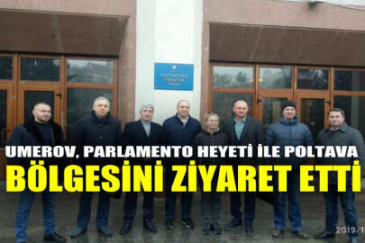 Ukrayna Milletvekili Rustem Umerov, Parlamento heyeti ile Poltava bölgesini ziyaret etti