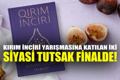 "Kırım İnciri" yarışmasına katılan iki siyasi tutsak finalde!