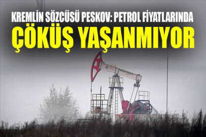 Kremlin Sözcüsü Peskov: Petrol fiyatlarında çöküş yaşanmıyor