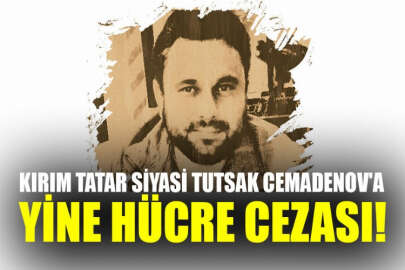 Kırım Tatar siyasi tutsak Cemadenov'a yine hücre cezası verildi