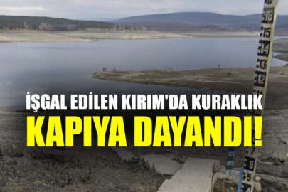 İşgal edilen Kırım'ın barajlarındaki su miktarı yarı yarıya azaldı