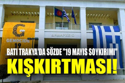 Batı Trakya'da sözde "19 Mayıs soykırımı" provokasyonu!