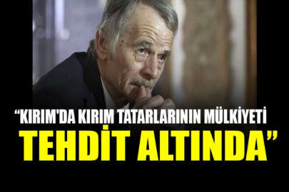 Kırımoğlu: Kırım'da Kırım Tatarlarının mülkiyeti tehdit altında