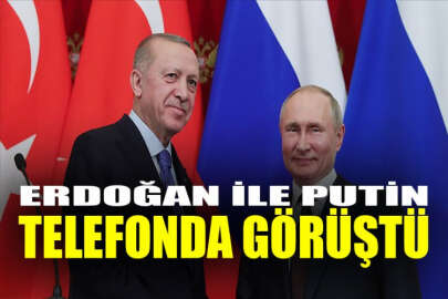 Erdoğan ve Putin telefon görüşmesi gerçekleştirdi