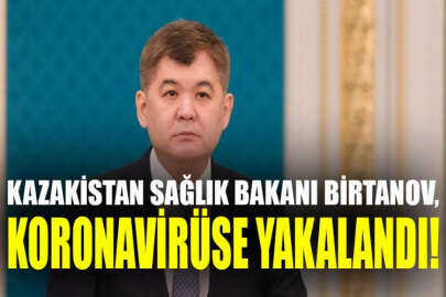 Kazakistan Sağlık Bakanı Eljan Birtanov'un  koronavirüs testi pozitif çıktı
