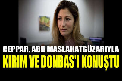 Ceppar, ABD Kıyiv Büyükelçiliği Geçici Maslahatgüzarı ile Kırım ve Donbas meselelerini görüştü