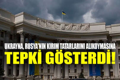 Ukrayna'dan Rusya'nın Kırım Tatarlarını alıkoymasına tepki!