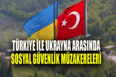 Ukrayna'da Türkiye-Ukrayna Sosyal Güvenlik Anlaşması müzakereleri için heyet oluşturuldu