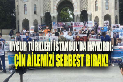 Uygur Türklerinden İstanbul'da dikkat çeken eylem: Türkiye ile ilişkisi olmak suç mu?