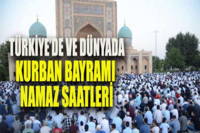Ülke ülke Kurban Bayramı namaz saatleri