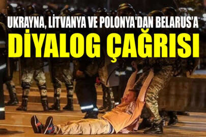 Ukrayna, Litvanya ve Polonya'dan Belarus'a vatandaşlara karşı güç kullanmama çağrısı