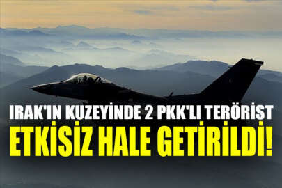 Irak'ın kuzeyinde 2 PKK'lı terörist etkisiz hale getirildi!