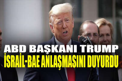 ABD Başkanı Trump, İsrail-BAE anlaşmasını duyurdu