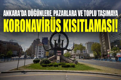 Ankara'da yeni koronavirüs önlemleri alınması kararlaştırıldı!