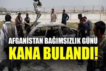 Afganistan Bağımsızlık Günü kana bulandı