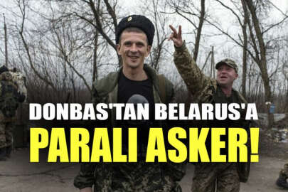 Donbas'tan Belarus'a paralı asker gönderiliyor