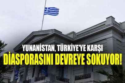 Yunanistan, Türkiye'ye karşı diasporasını devreye sokuyor!