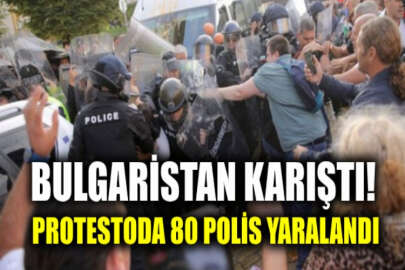 Bulgaristan'daki protestolarda 80 polis  yaralandı