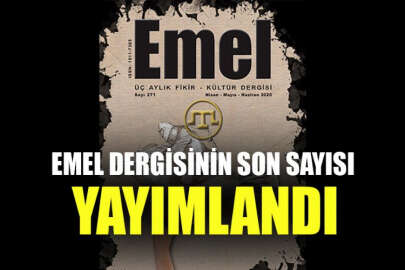Emel Dergisinin yeni sayısı yayımlandı