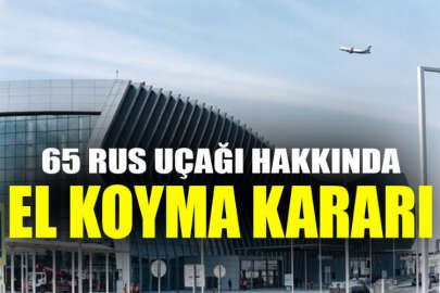 Ukrayna'dan 65 Rus uçağı hakkında el koyma kararı
