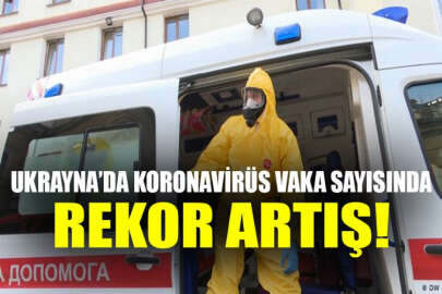 Ukrayna'da koronavirüs günlük vaka sayısında yeni rekor!