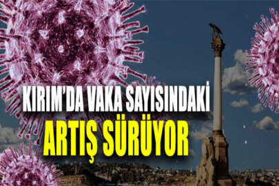 Kırım'daki koronavirüs vaka sayısında son bir günde yüzde 25 artış!