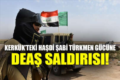 DEAŞ'tan Kerkük’teki Haşdi Şabi Türkmen gücüne saldırı!