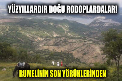 Bulgaristan'daki Dambalı Dağı Yörükleri: "Biz 7 asırdır buradayız.."