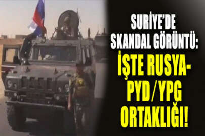 Rusya, Suriye'de terör örgütü PYD-YPG ile kol kola!