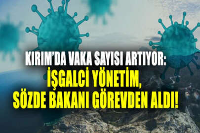Kırım'da koronavirüs salgını: Son bir günde 113 yeni vaka!