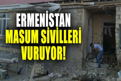 Ermenistan, Azerbaycanlı sivilleri hedef almaya devam ediyor
