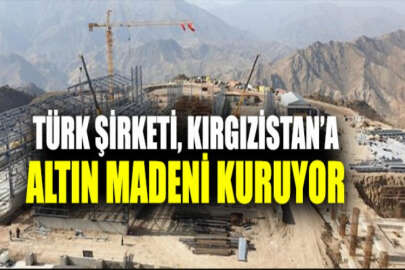 Türk şirketi Eti Bakır, Kırgızistan'daki ilk maden tesisinin temelini attı